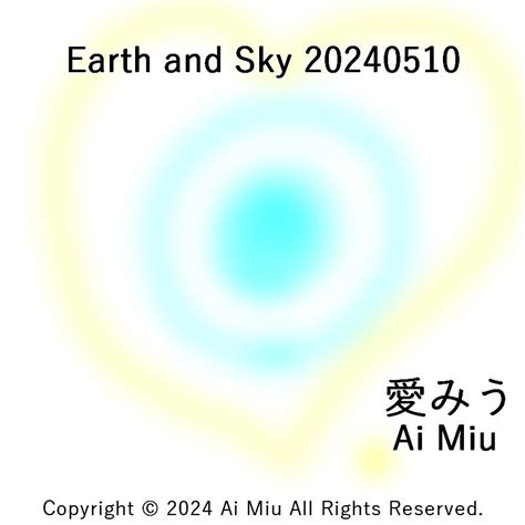 Earth and Sky 20240510｜aimiu music .